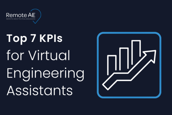 Top 7 KPIs for Virtual Engineering Assistants - Remote AE