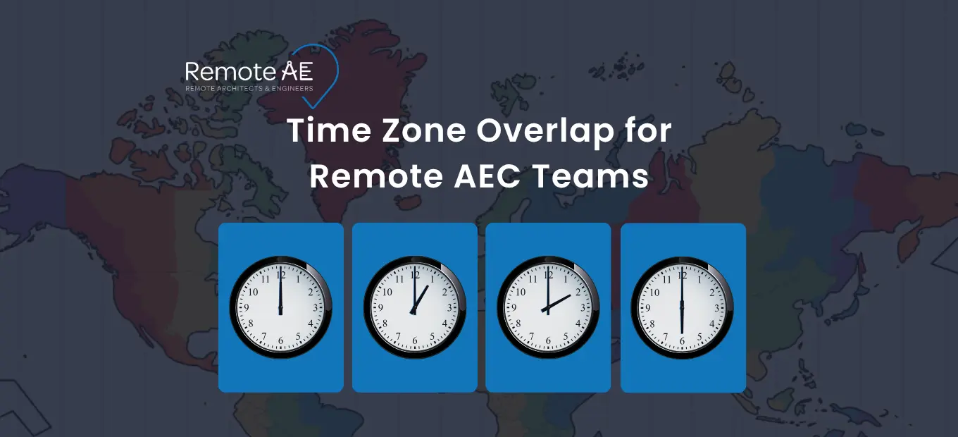 Time Zone Overlap for Remote AEC Teams - Remote AE