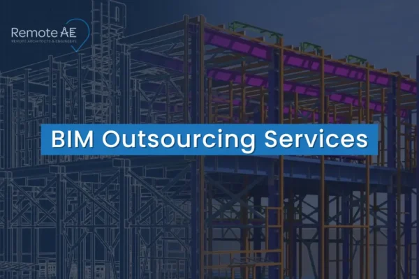 BIM Outsourcing Services for AEC Firms - Remote AE