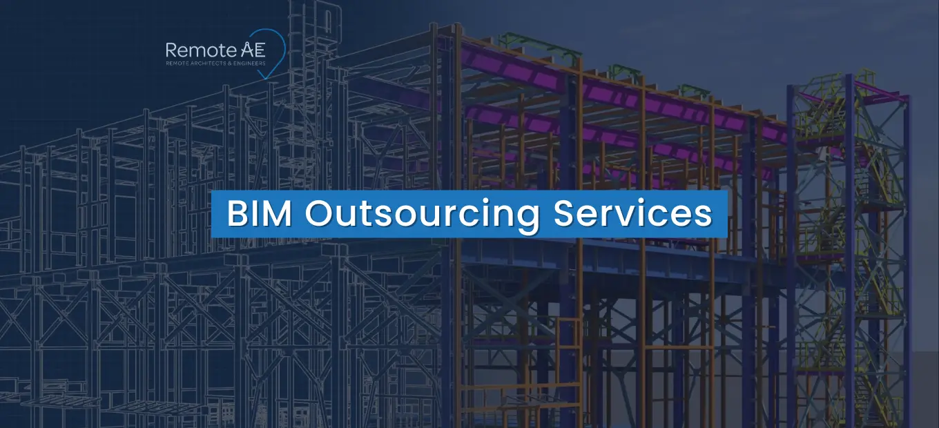 BIM Outsourcing Services for AEC Firms - Remote AE