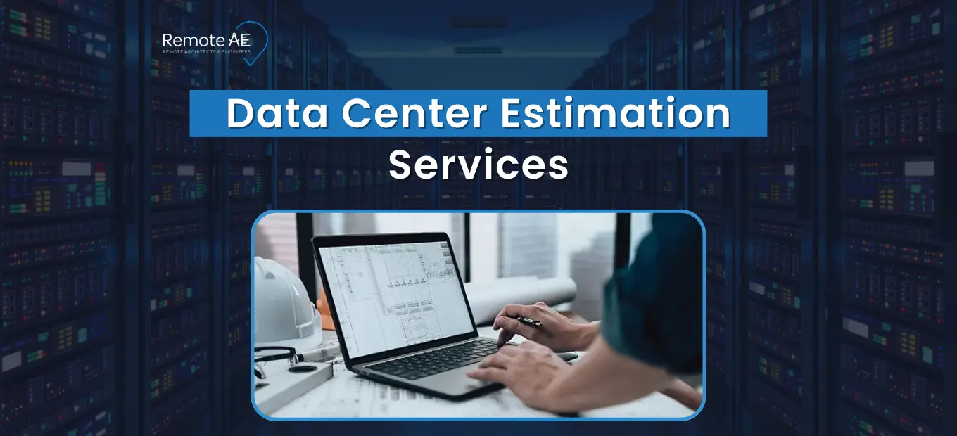 Data Center Estimation Services - Remote AE