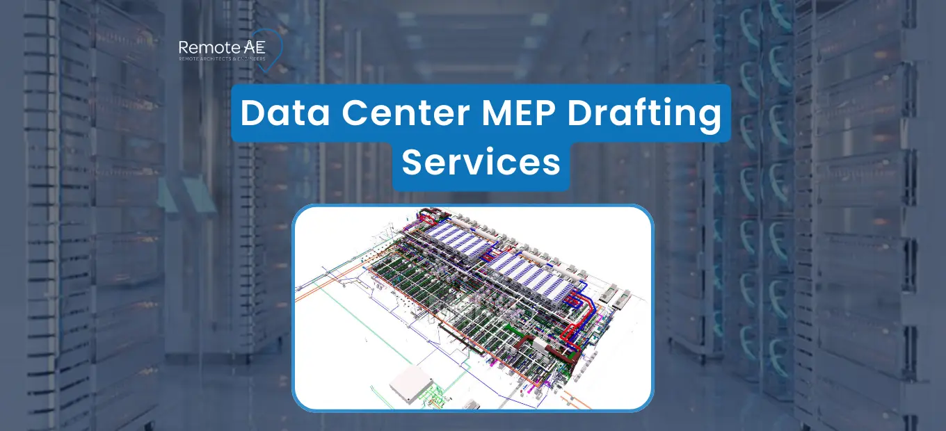 Data Center MEP Drafting Services - Remote AE