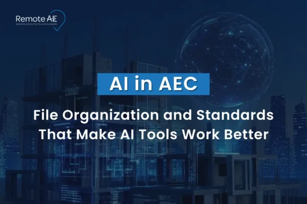 AI in AEC File Organization and Standards - Remote AE