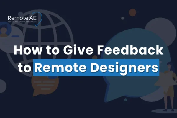 How to Give Feedback to Remote Designers - Remote AE