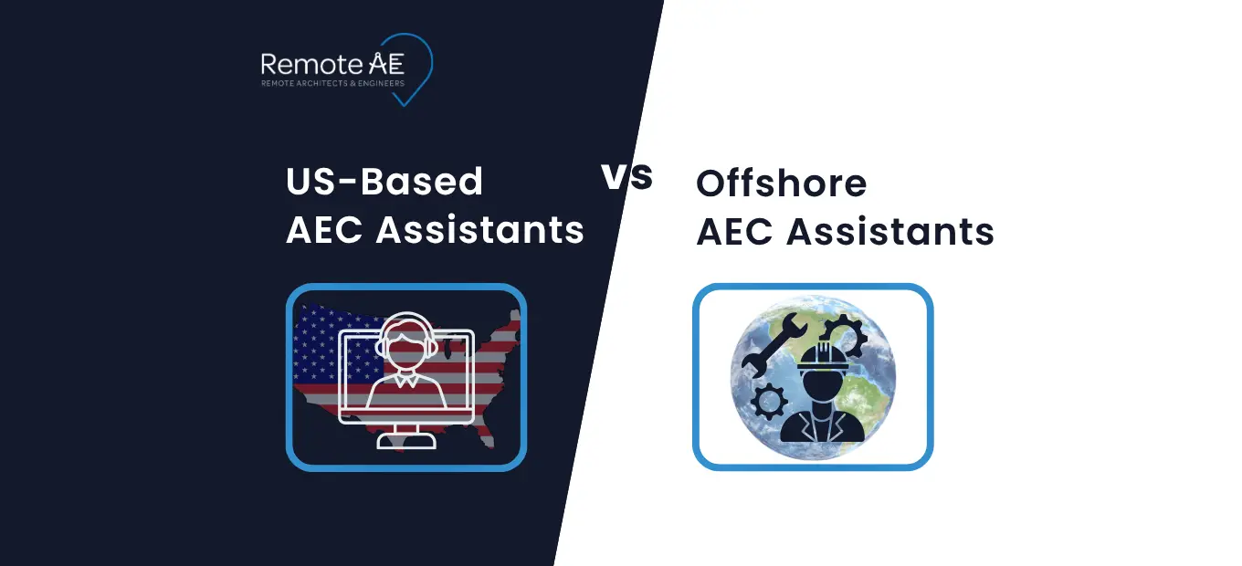US-Based vs Offshore AEC Assistants - Remote AE
